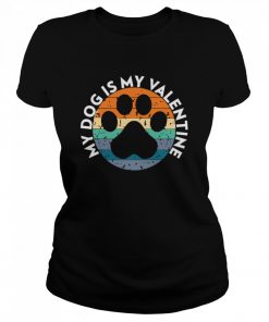 My Dog is My Valentine Vintage style Valentines Day  Classic Women's T-shirt