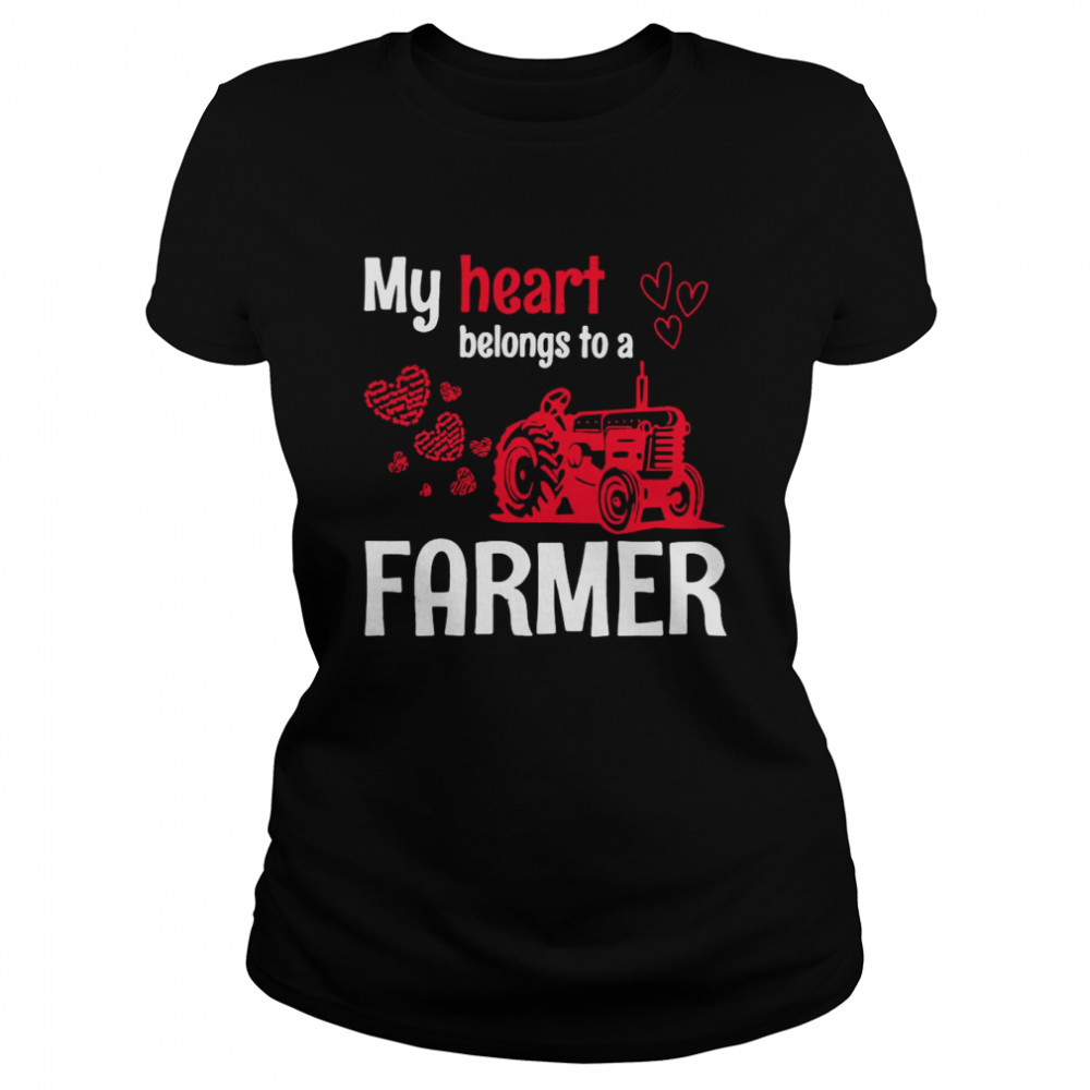 My Heart Belongs To A Farmer Classic Women's T-shirt
