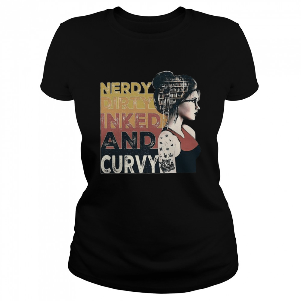 Nerdy Dirty Inked And Curvy Book Girl Vintage Classic Women's T-shirt