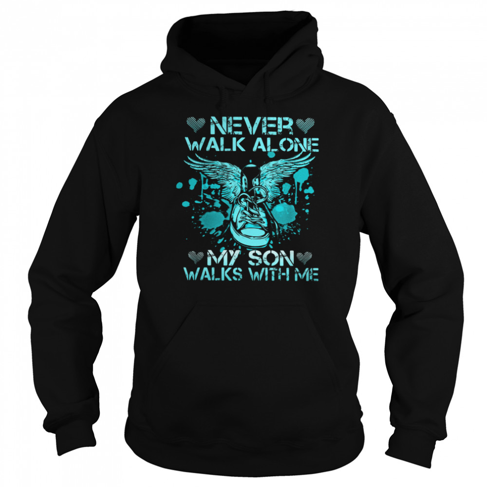 Never Walk Alone My Son Walks With Me Unisex Hoodie