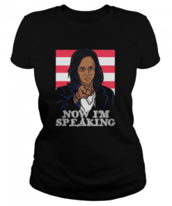 Now I'm Speaking Joe Biden Kamal Harris  Classic Women's T-shirt