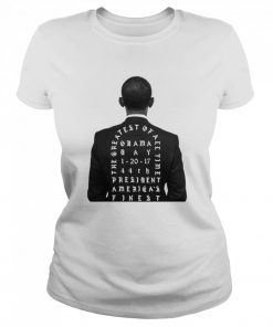 Obama the greatest of all time president America finest  Classic Women's T-shirt