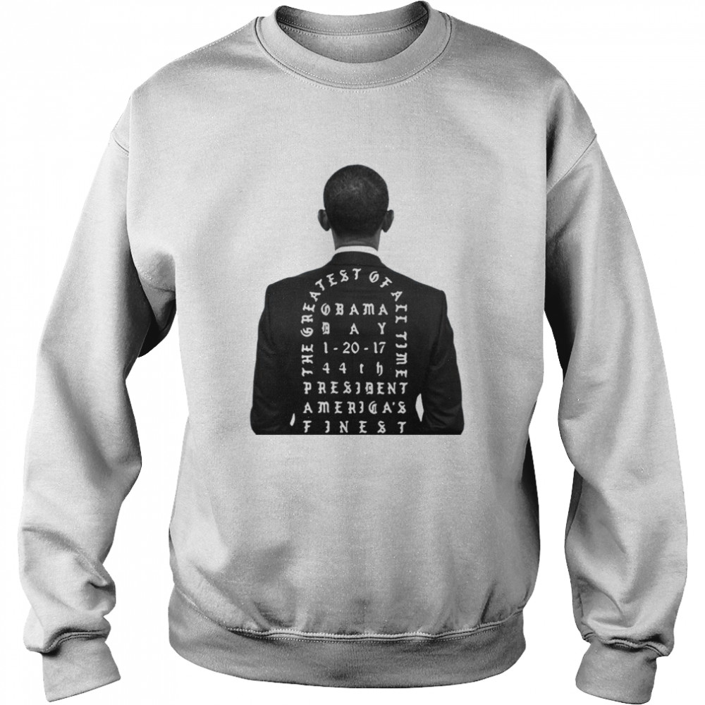 Obama the greatest of all time president America finest  Unisex Sweatshirt