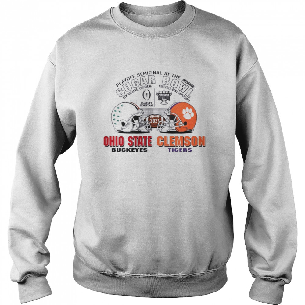 Ohio State Buckeyes Clemson Tigers Sugar Bowl Playoff Semifinals 2021 Unisex Sweatshirt