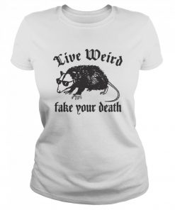 Opossum Live Weiro Fake Your Death  Classic Women's T-shirt