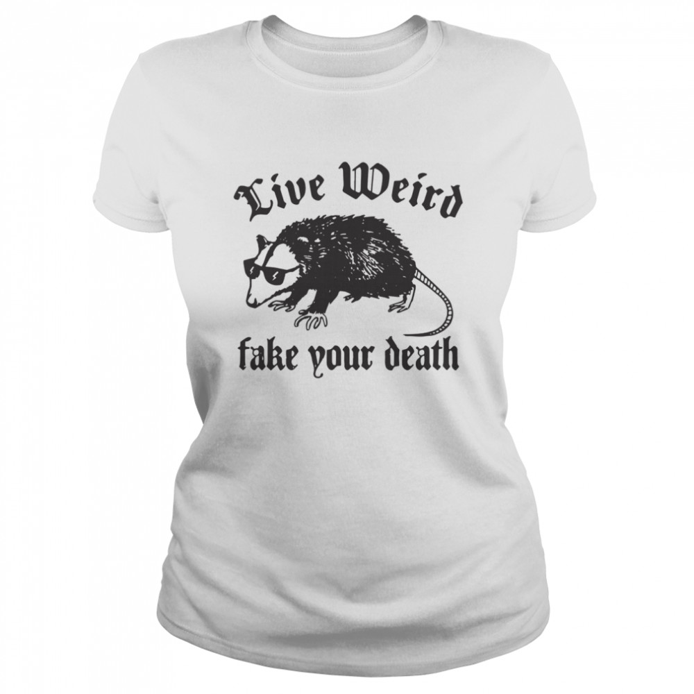 Opossum Live Weiro Fake Your Death Classic Women's T-shirt