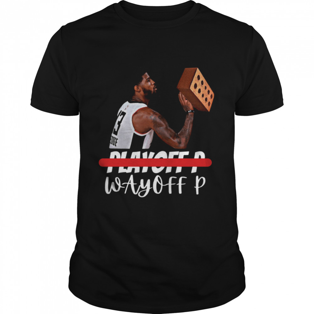 Paul George Playoff P Wayneoff P shirt