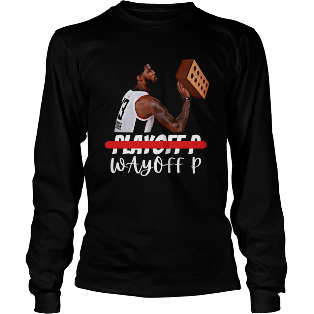 Paul George Playoff P Wayneoff P Long Sleeved T-shirt