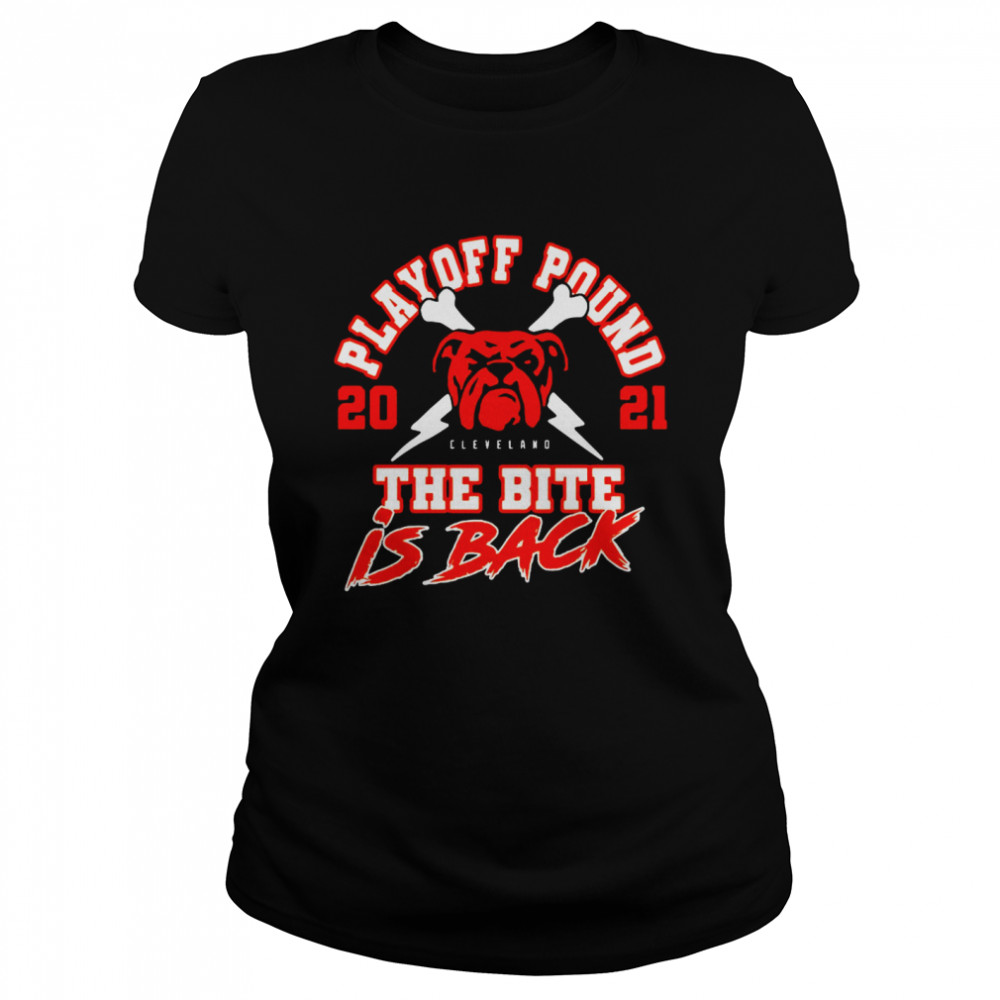 Playoff Pound 2021 Cleveland Browns The Bite Is Back Classic Women's T-shirt