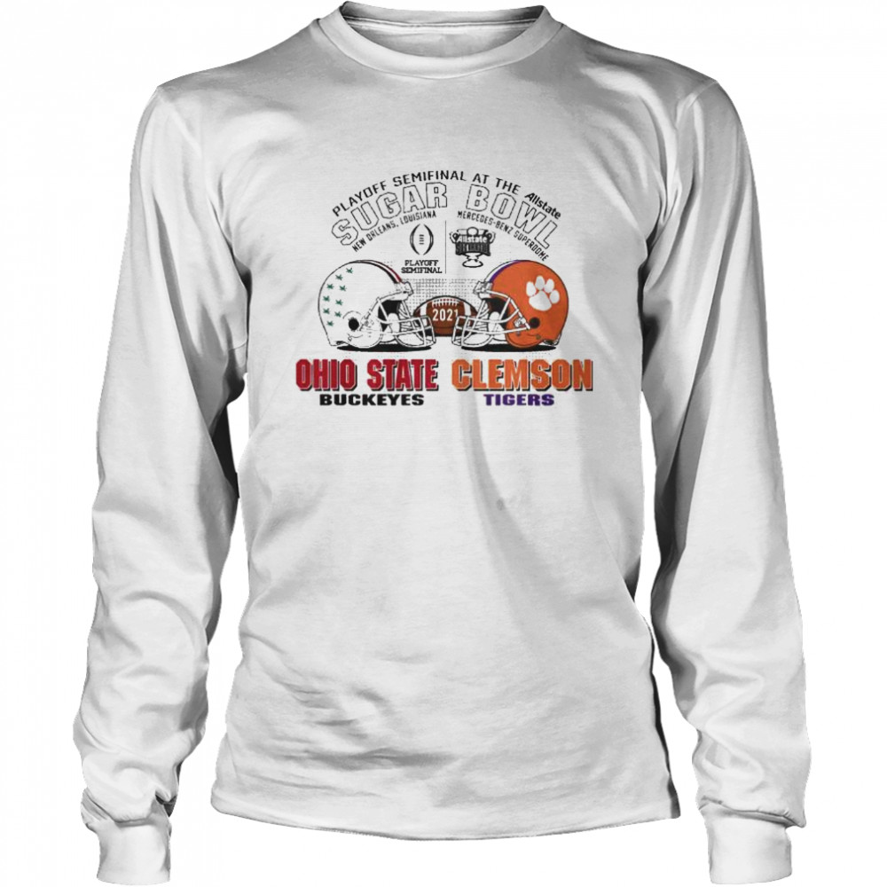Playoff Semifinal at the Allstate Sugar Bowl 2021 Ohio State Buckeyes vs Clemson Tigers Long Sleeved T-shirt