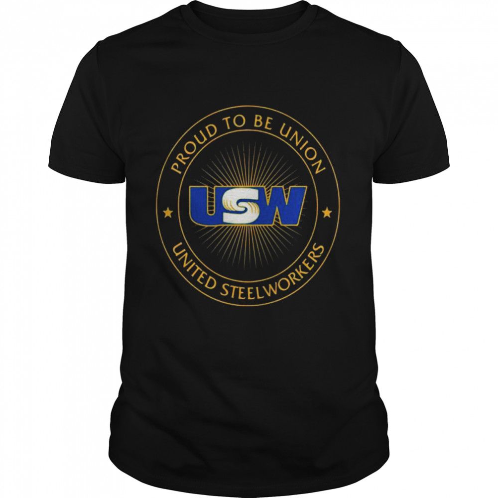 Proud To Be Union United Steelworkers Logo Stars shirt