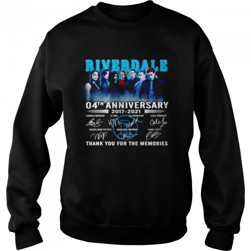 Riverdale 04th anniversary 2017 2021 thank you for the memories  Unisex Sweatshirt