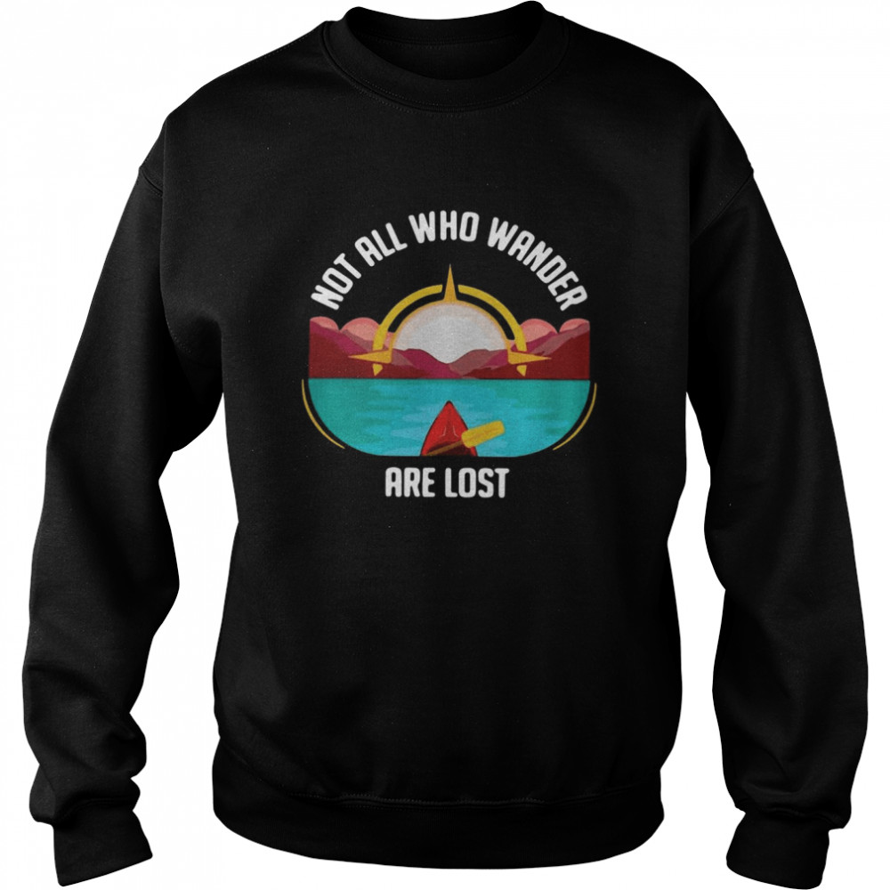 Rowing Not All Who Wander Are Lost Unisex Sweatshirt