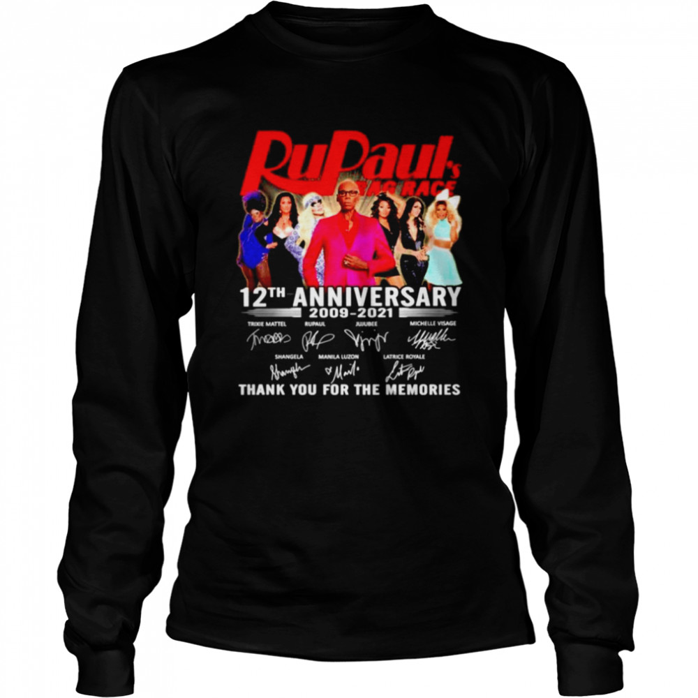 Rupaul Bag Race 12th anniversary 2009 2021 thank you for the memories signatures Long Sleeved T-shirt