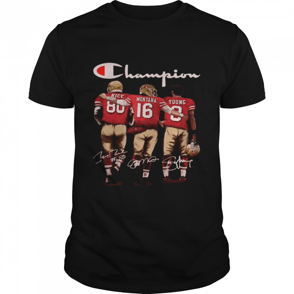 San Francisco 49ers Rice Montana And Young Champion Signatures shirt