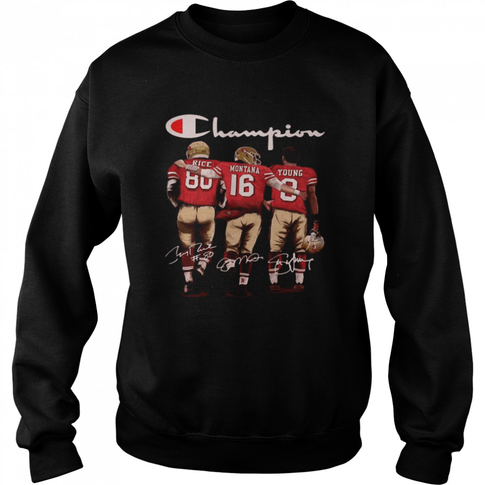 San Francisco 49ers Rice Montana And Young Champion Signatures Unisex Sweatshirt