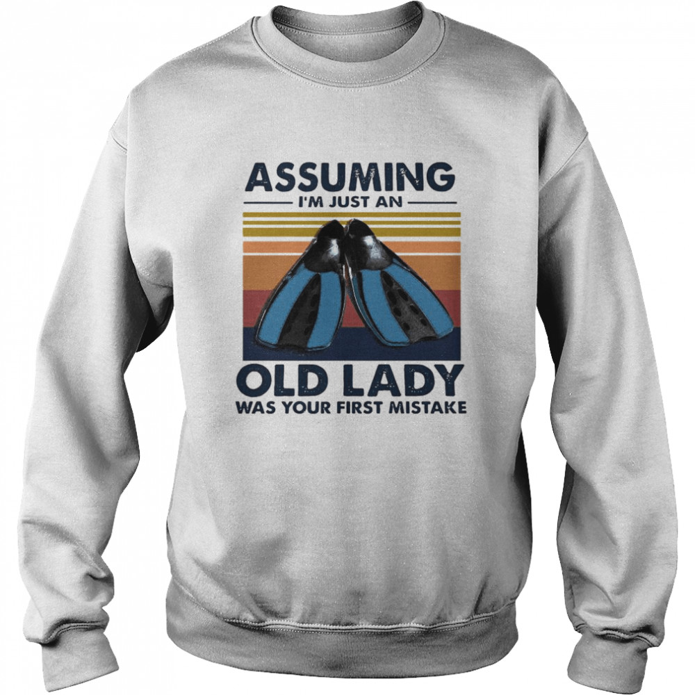 Scuba Diving Assuming I’m Just An Old Lady Was Your First Mistake Vintage Unisex Sweatshirt