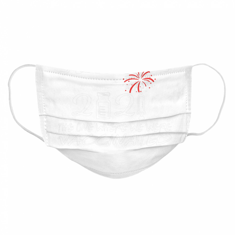 Seniors 2021 the one where we were vaccinated Cloth Face Mask