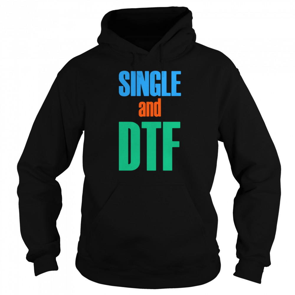 Single And Dtf Unisex Hoodie