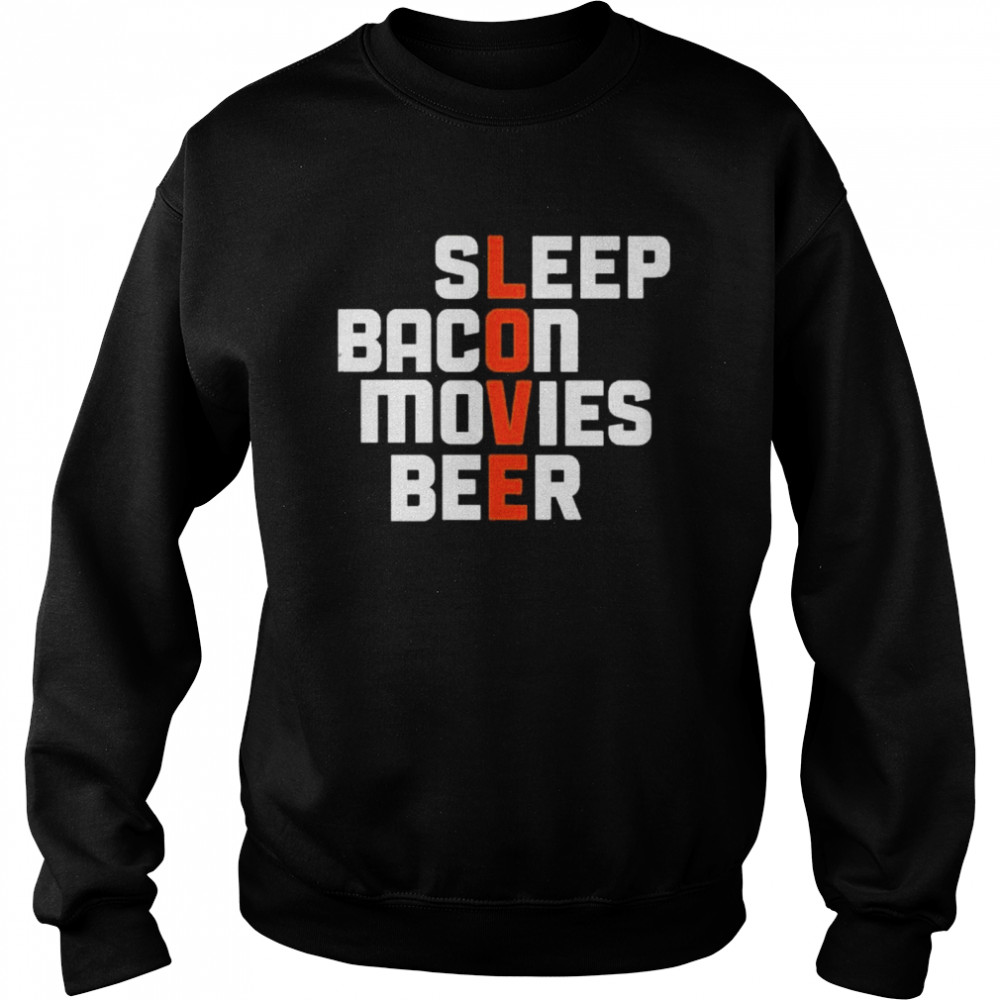 Sleep bacon movies beer Unisex Sweatshirt