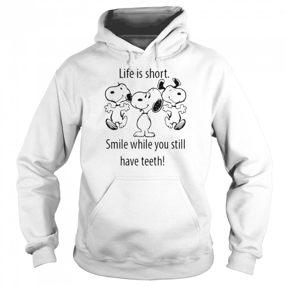 Snoopys Life Is Short Smile While You Still Have Teeth Unisex Hoodie