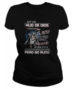 Soy Un Hijo De Dios Nacien Mis Cica Trices Son El Recuerdo Pero No Pudo  Classic Women's T-shirt