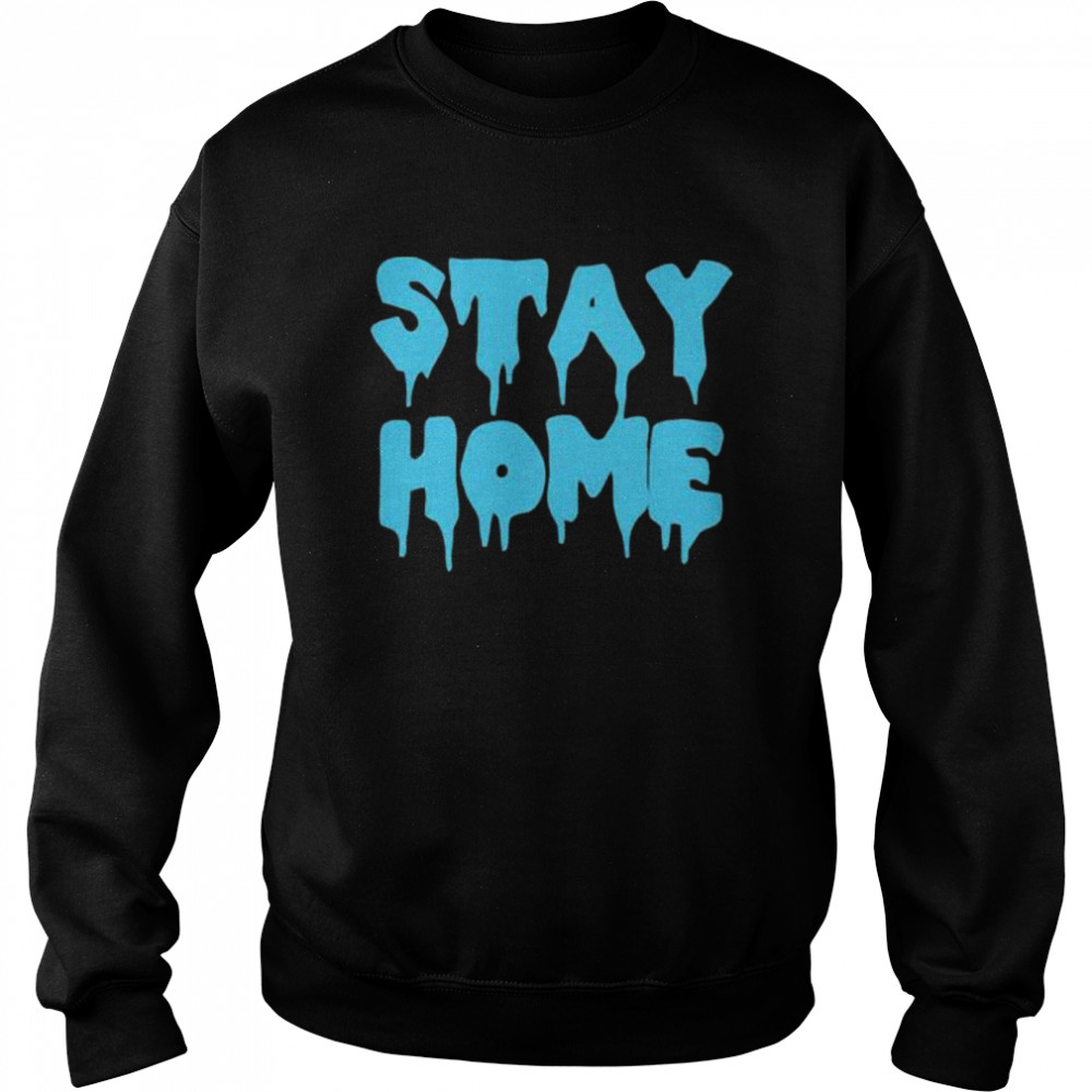 Stay home night Unisex Sweatshirt