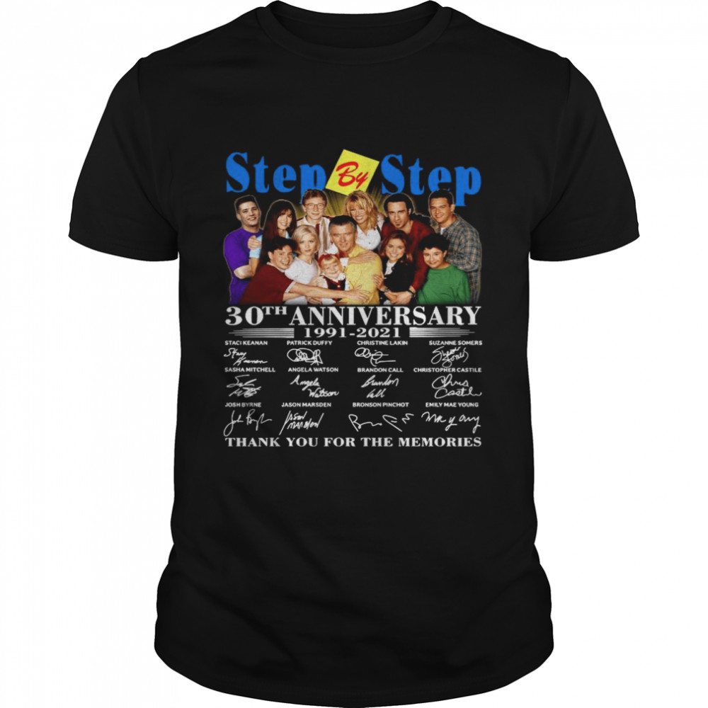 Step By Step 30th Anniversary 1991 2021 Thank You For The Memories Signatures shirt