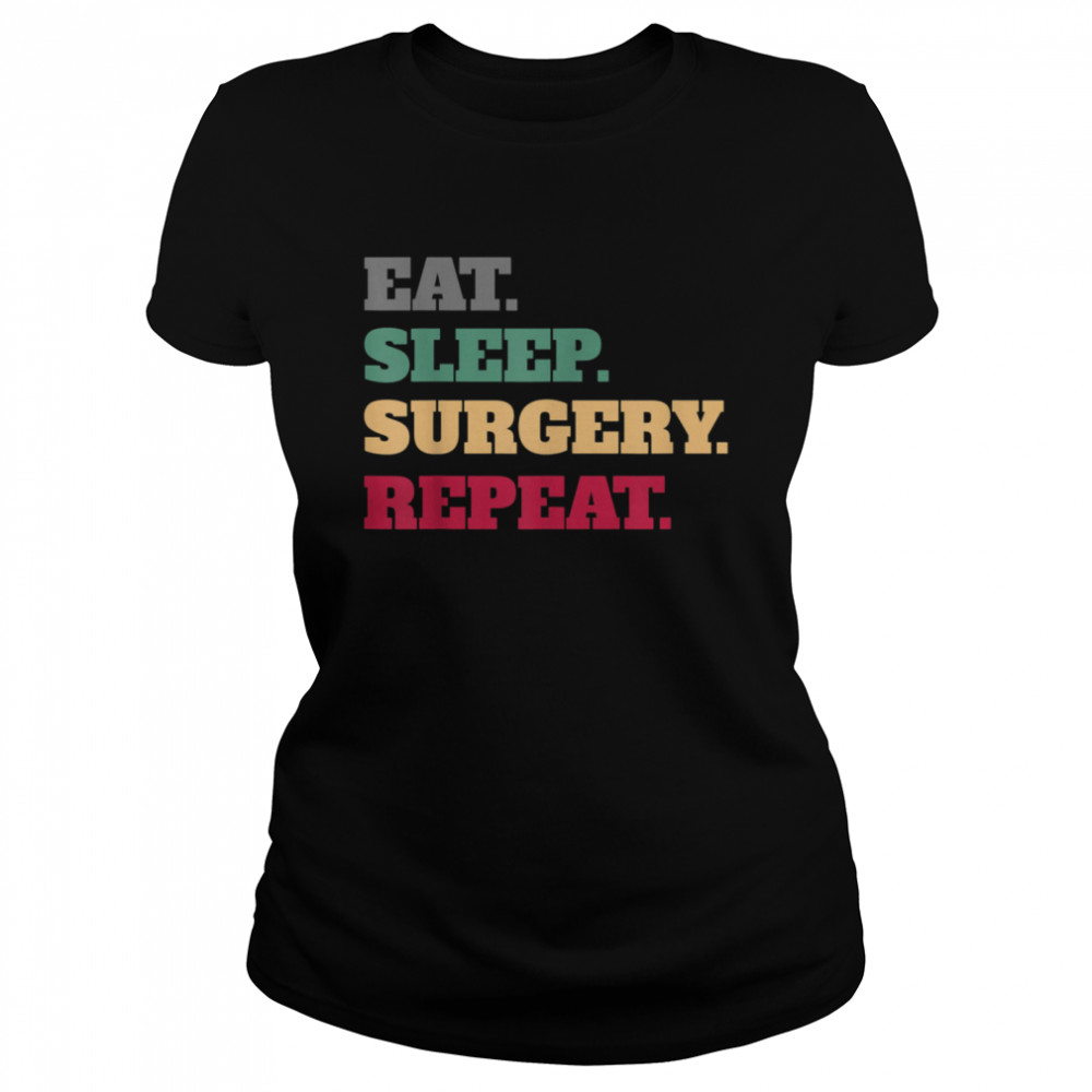 Surgeon Surgery Profession Idea Classic Women's T-shirt