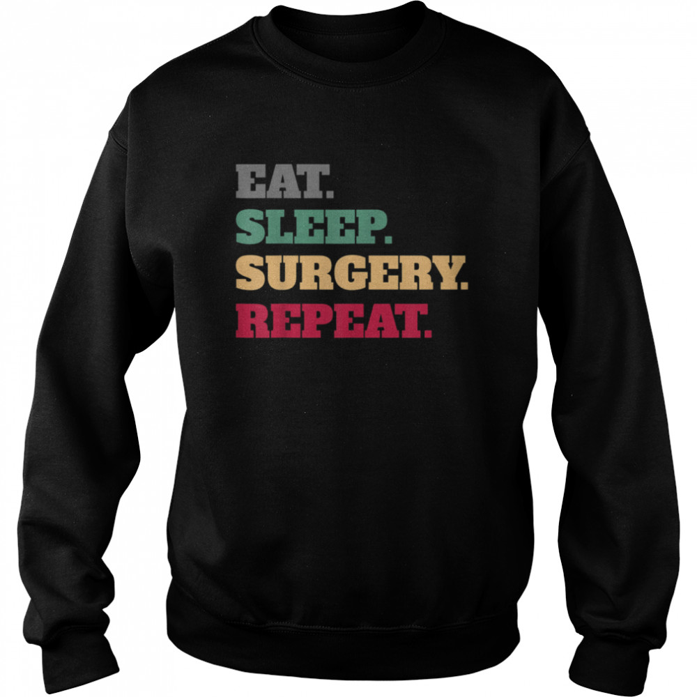 Surgeon Surgery Profession Idea Unisex Sweatshirt