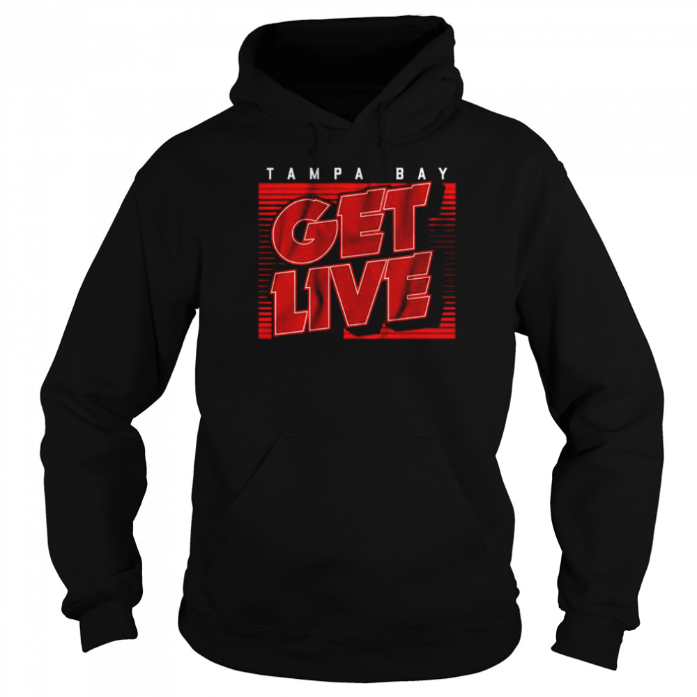 Tampa Bay get live  Unisex Hoodie