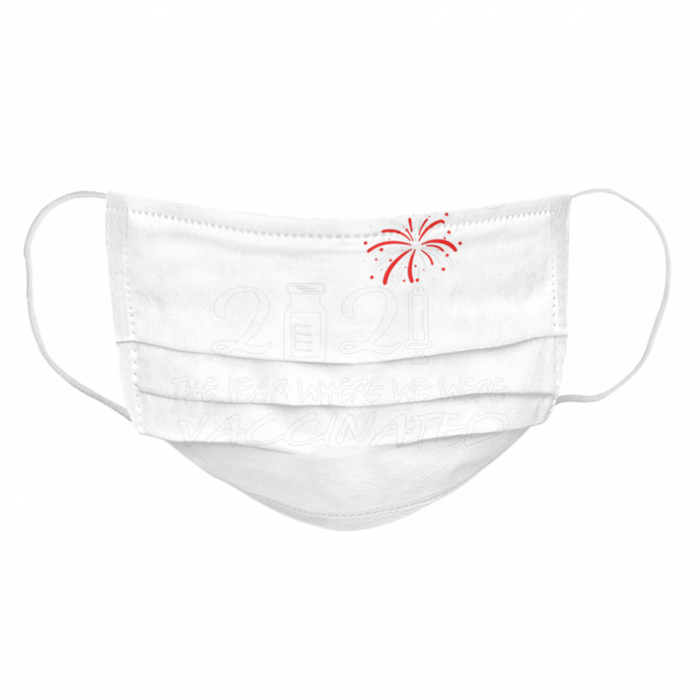Teachers 2021 the year where we were vaccinated Cloth Face Mask