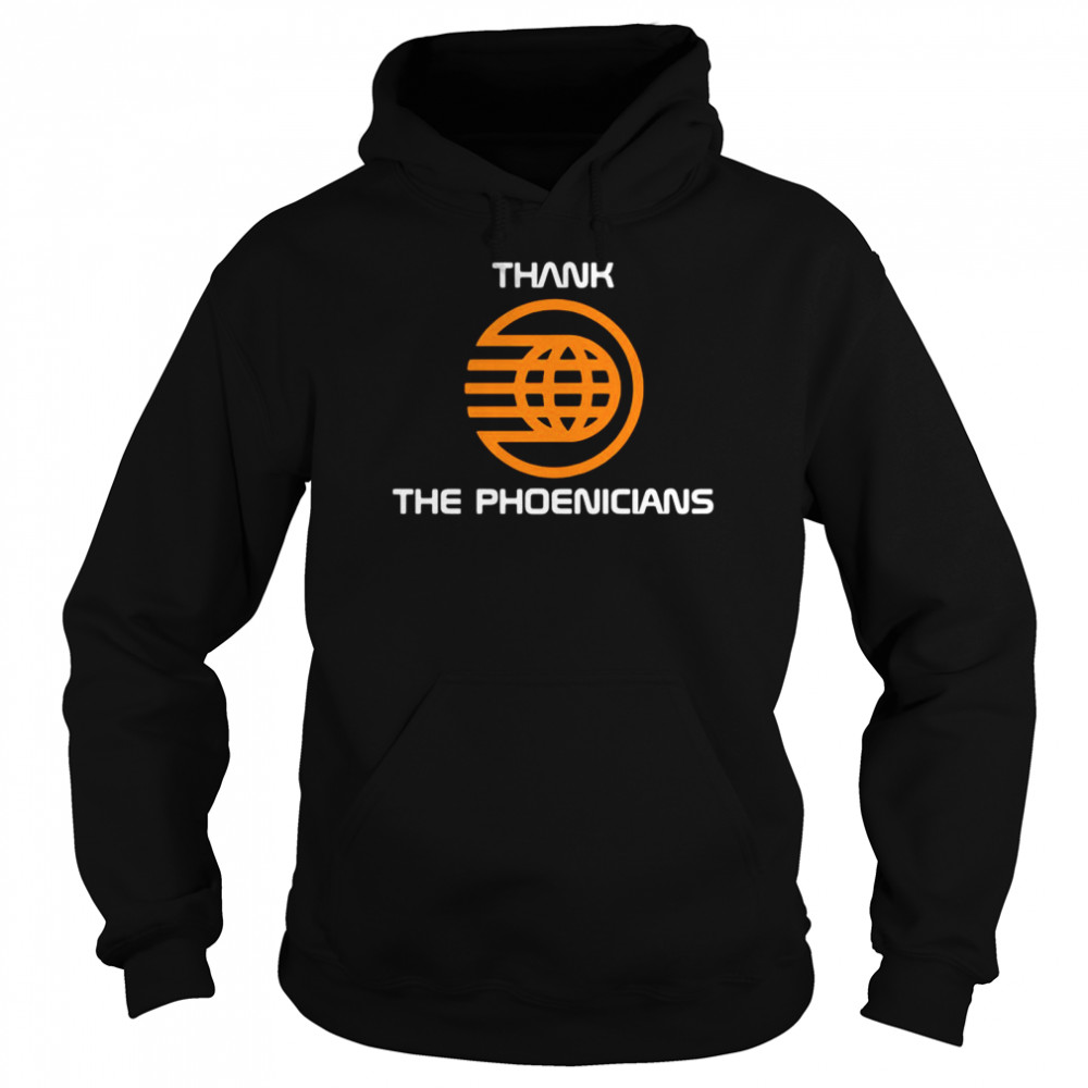 Thank The Phoenicians Unisex Hoodie