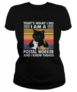 That’s What I Do I Am A Postal Worker And I Know Things Black Cat Vintage  Classic Women's T-shirt
