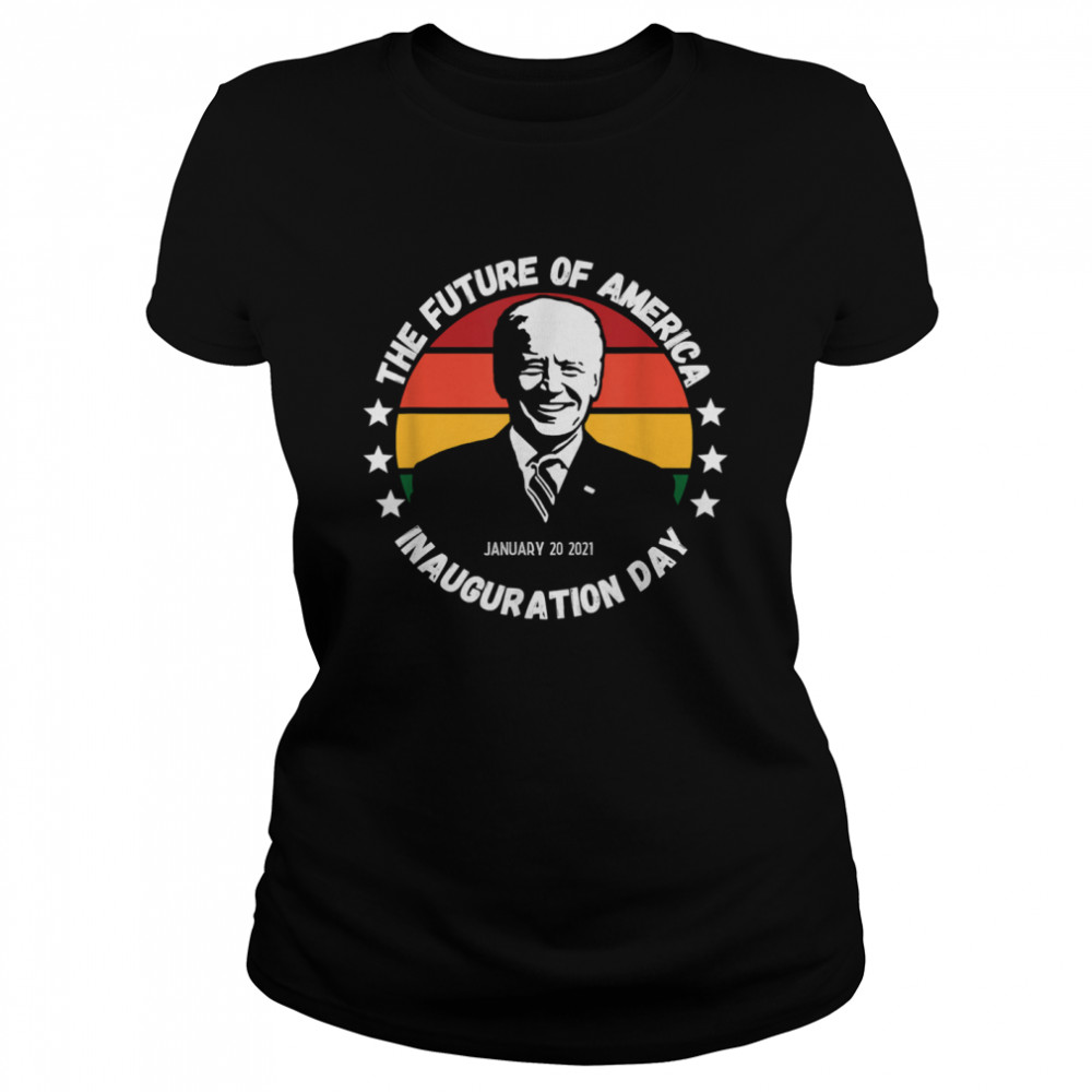 The Future Of American Inauguration Day January 20 2021 Joe Biden Vintage Classic Women's T-shirt