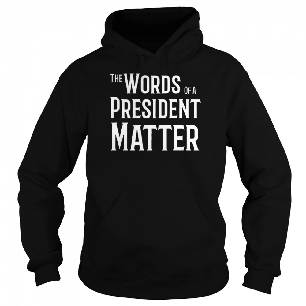 The World Of A President Matter Unisex Hoodie