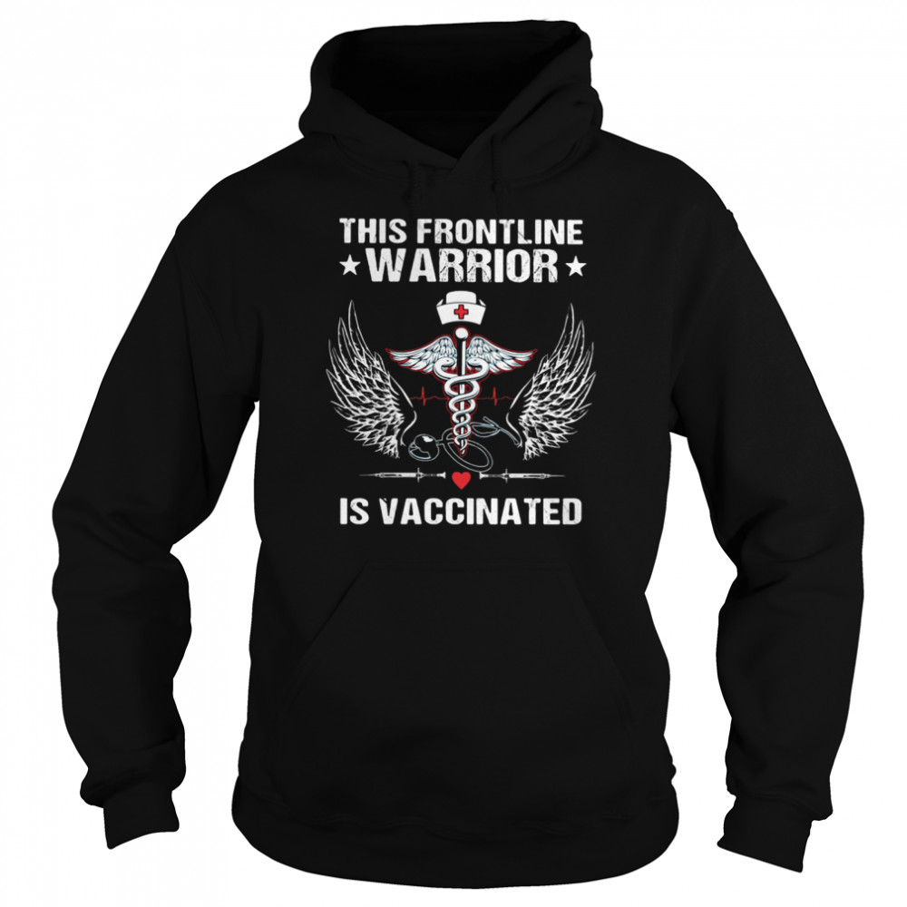 This Frontline Warrior Is Vaccinated Unisex Hoodie