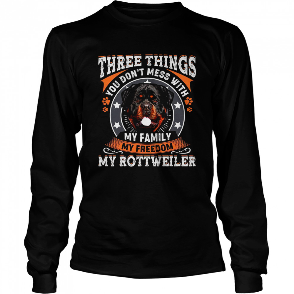 Three Things You Dont Mess With My Family My Freedom Long Sleeved T-shirt