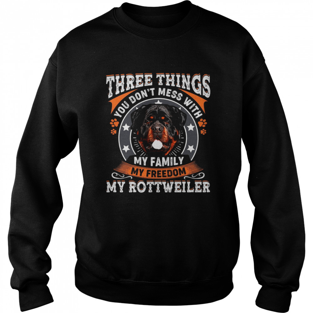 Three Things You Dont Mess With My Family My Freedom Unisex Sweatshirt