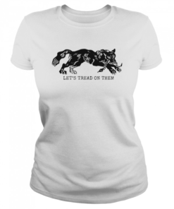 Tiger Let’s Tread On Them  Classic Women's T-shirt