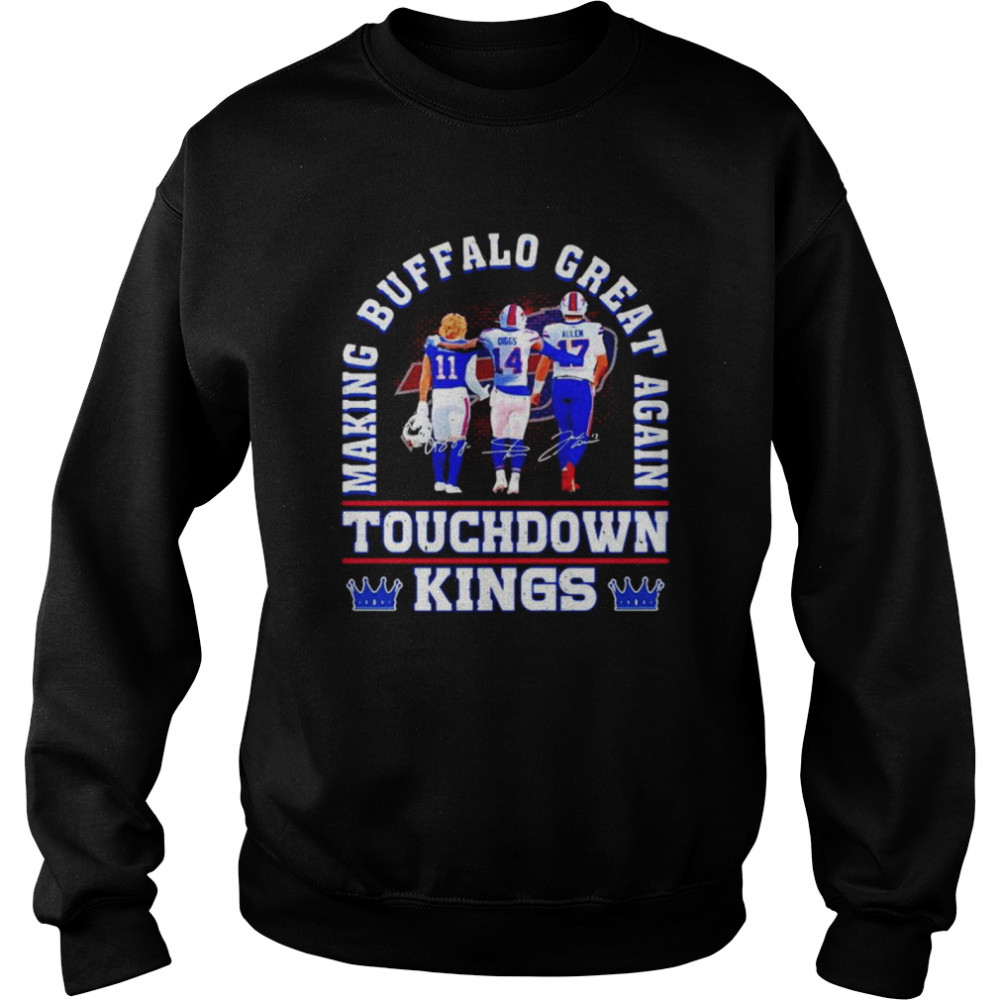 Touchdown Kings Making Buffalo Great Again Football Unisex Sweatshirt