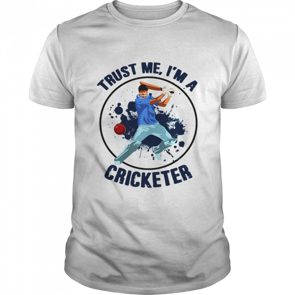Trust Me I’m A Cricketer shirt