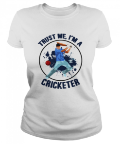 Trust Me I’m A Cricketer  Classic Women's T-shirt