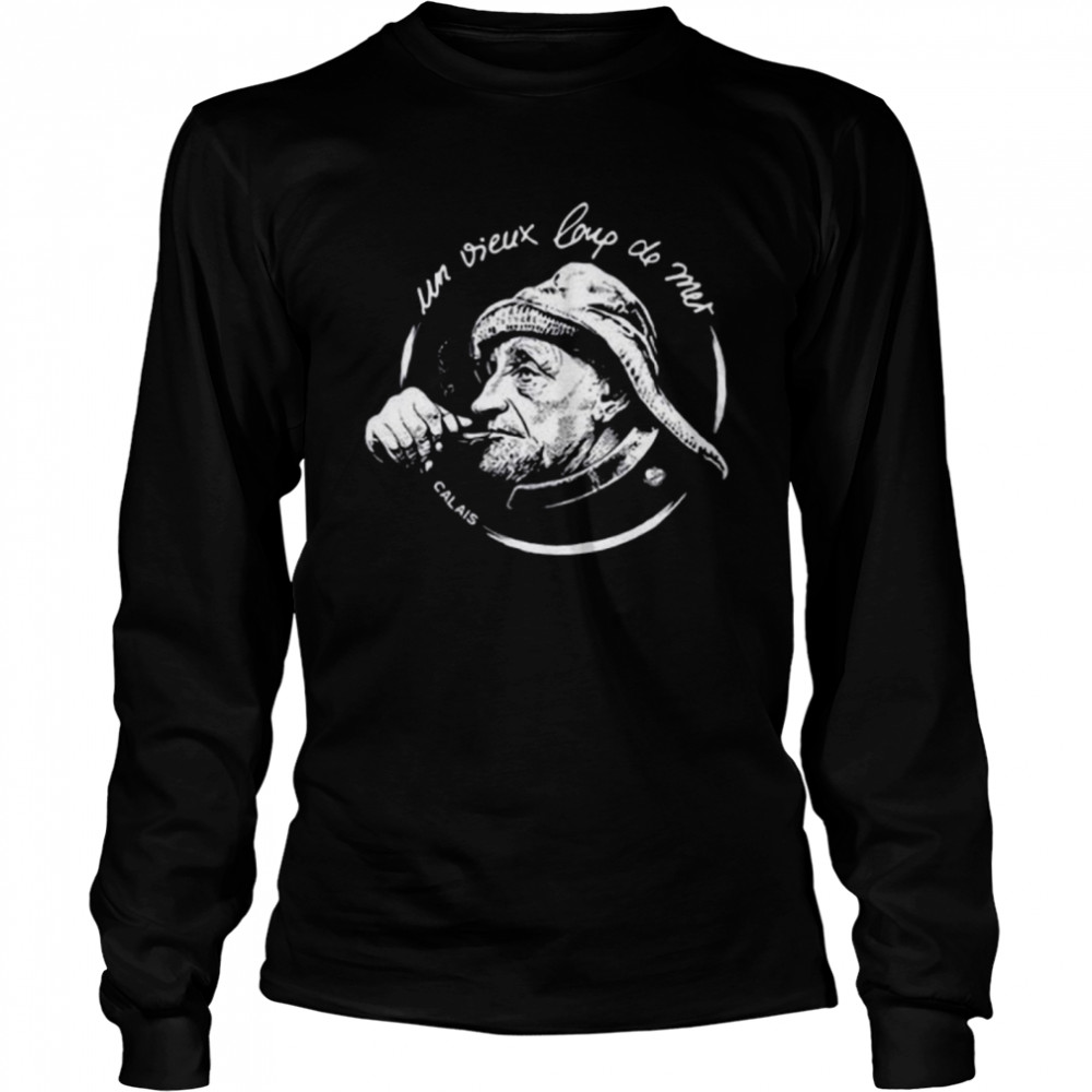 Un Vieux Loup De Mer Calais Long Sleeved T-shirt