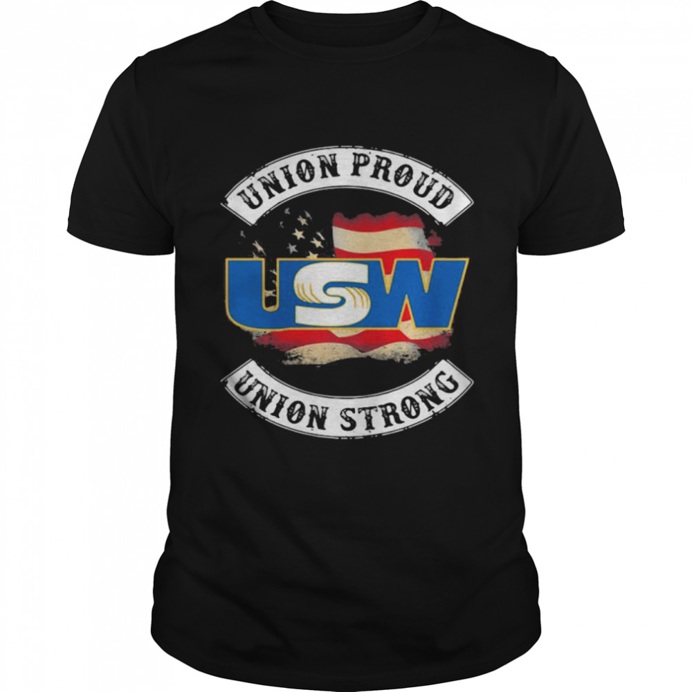 United Steelworkers Union Proud Union Strong American Flag shirt