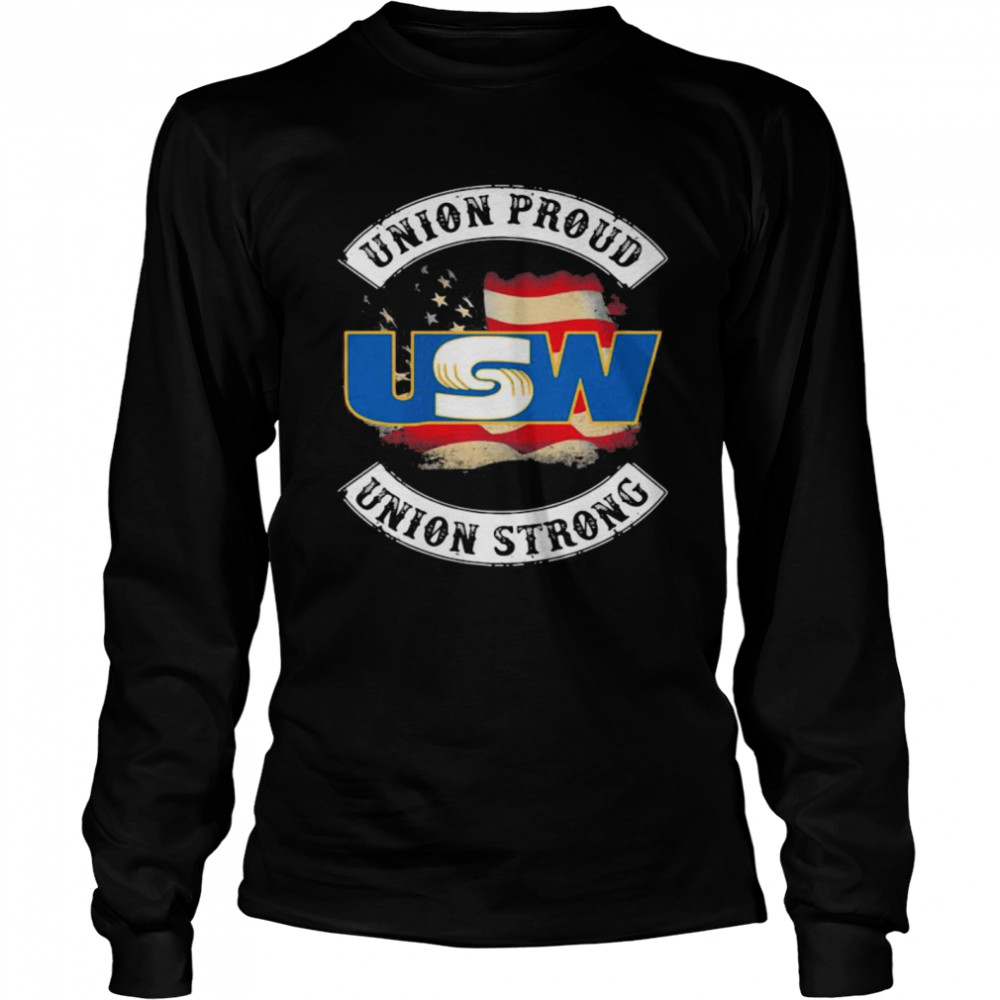 United Steelworkers Union Proud Union Strong American Flag Long Sleeved T-shirt