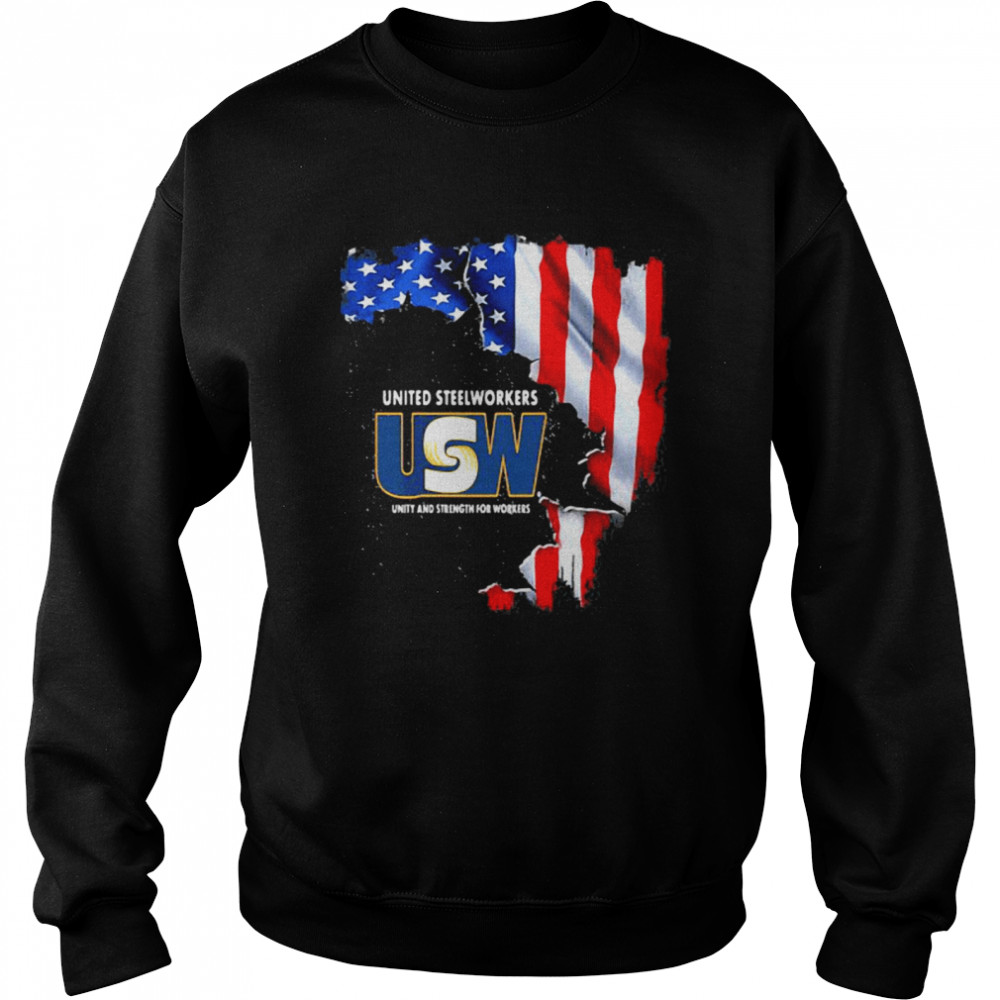 United Steelworkers Unity And Strength For Works Usa Flag Unisex Sweatshirt