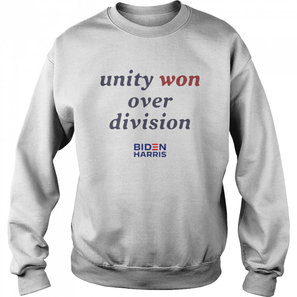 Unity Won Over Division Biden Harris Unisex Sweatshirt