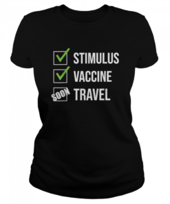 Vaccine stimulus travel 2021 pro vaccination  Classic Women's T-shirt