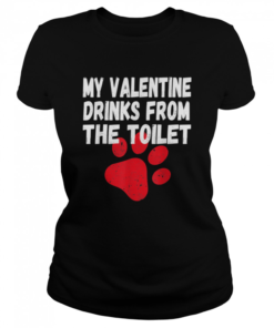 Valentines Day Quote For Singles and Dogs  Classic Women's T-shirt